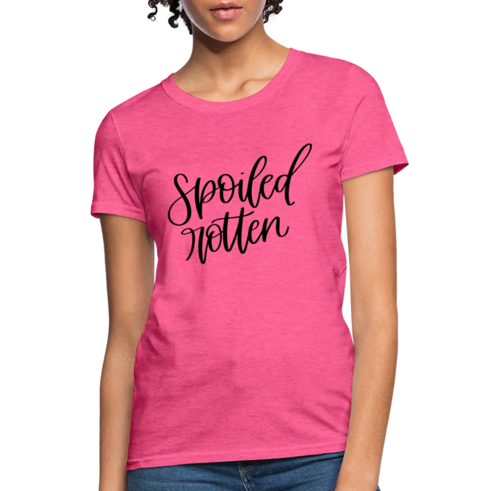 Spoiled Rotten Women's T-Shirt