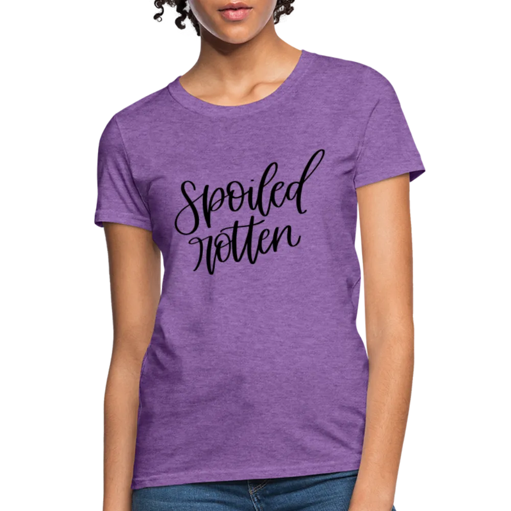 Spoiled Rotten Women's T-Shirt