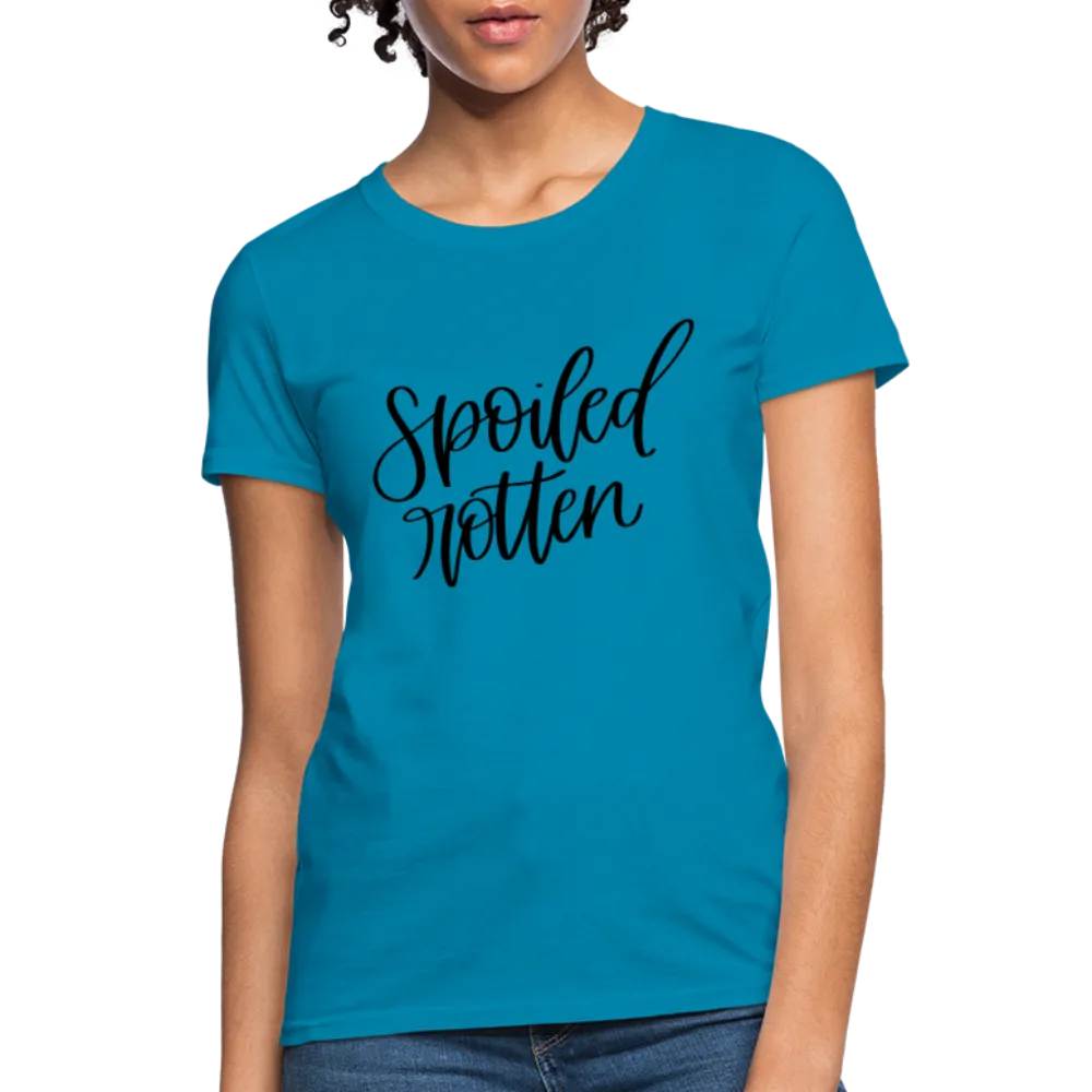 Spoiled Rotten Women's T-Shirt