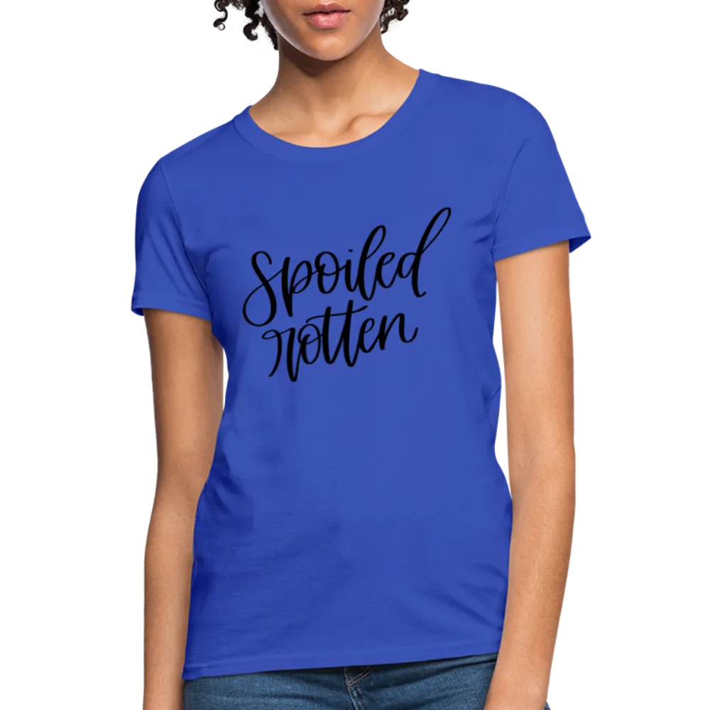 Spoiled Rotten Women's T-Shirt