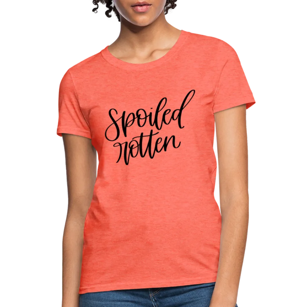 Spoiled Rotten Women's T-Shirt