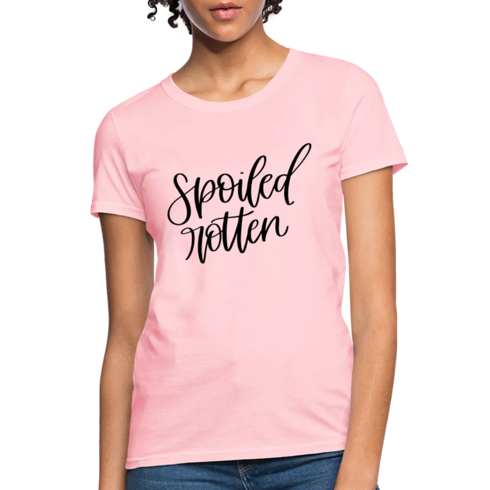 Spoiled Rotten Women's T-Shirt