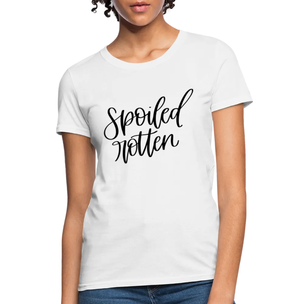 Spoiled Rotten Women's T-Shirt