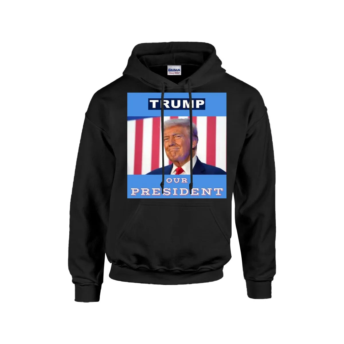 TRUMP -OUR PRESIDENT -Hoodie For The USA |Gildan 18500 BLUE BACKGROUND