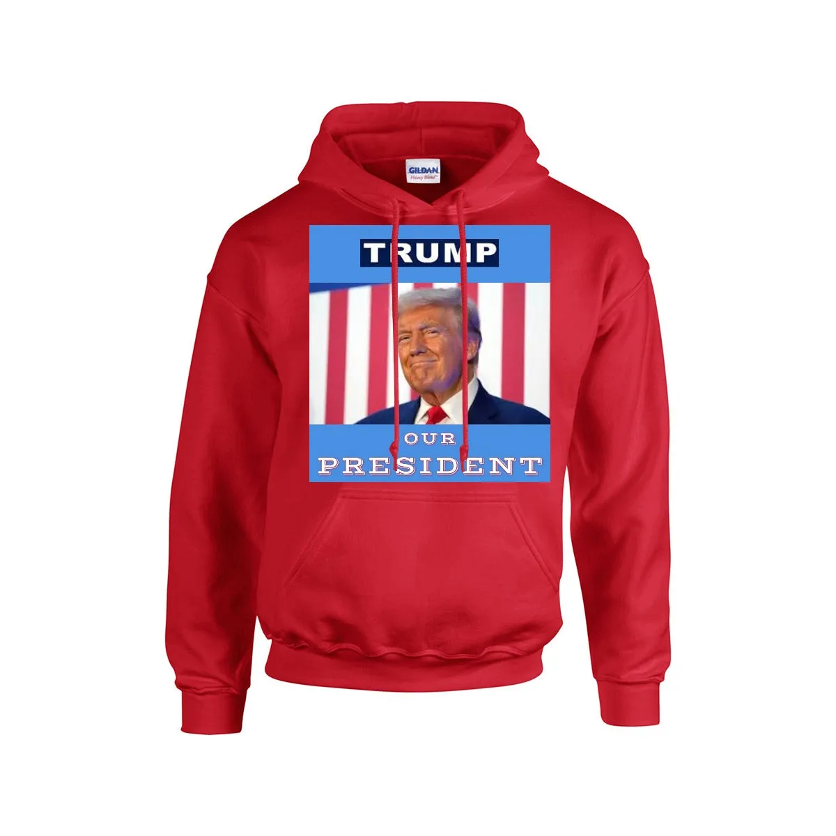 TRUMP -OUR PRESIDENT -Hoodie For The USA |Gildan 18500 BLUE BACKGROUND