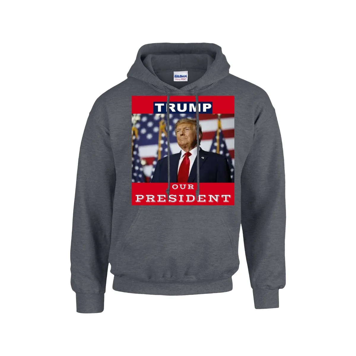 TRUMP - OUR PRESIDENT Men's Hoodie For The USA |Gildan 18500 RED BACKGROUND